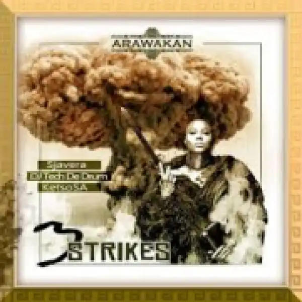 Sjavera, DJ Tech De Drum X Ketso SA - 3 Strikes